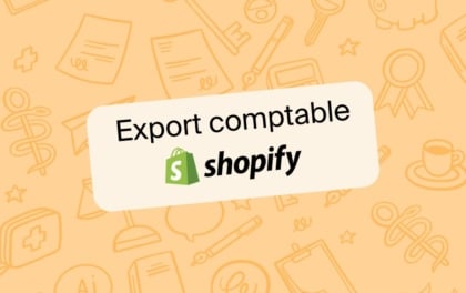 Export comptable sur Shopify : le guide complet !