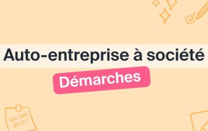Comment passer d’auto-entrepreneur à société ? Étapes et conseils
