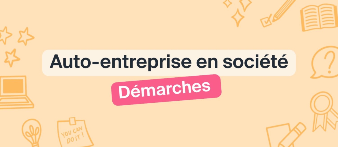 Comment passer d’auto-entrepreneur à société ? Étapes et conseils