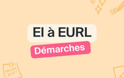 Passer de l&rsquo;EI à l&rsquo;EURL : démarches, coûts et formalités en 2026
