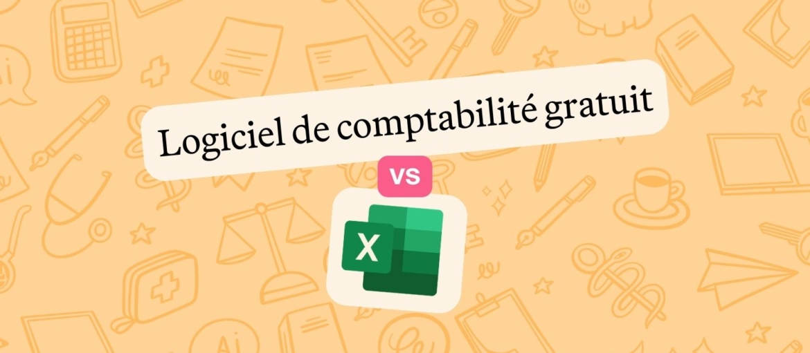 Logiciel de comptabilité gratuit vs Excel : comparatif 2026 et solutions