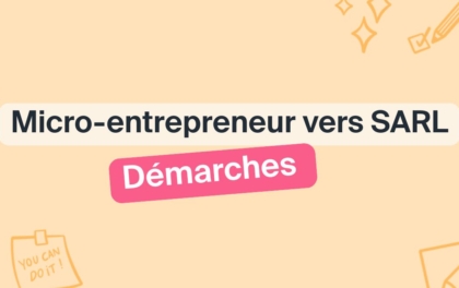 Passer de micro-entrepreneur à SARL: guide complet