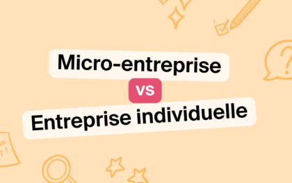 Création d’entreprise : Micro-entreprise ou entreprise individuelle, quel statut est fait pour vous ?