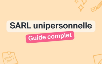 SARL unipersonnelle : tout savoir sur cette forme juridique