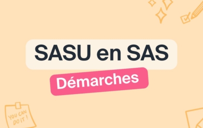 Transformation SASU en SAS : comment procéder étape par étape ?