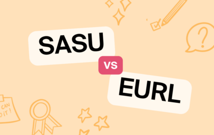 SASU ou EURL : quel statut est fait pour vous ?
